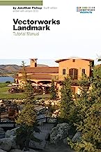 Vectorworks Landmark Tutorial Manual, Fourth Edition