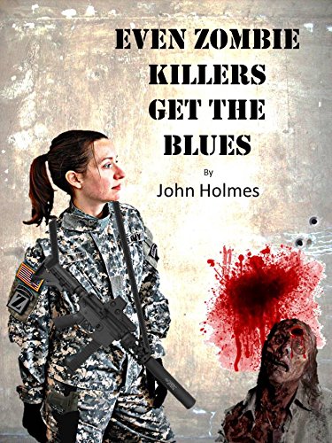 Even Zombie Killers Get The Blues