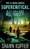 Supercritical (The 47 Echo Series)