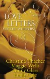 Love Letters Volume 3: Wicked Whispers (The Love Letters)