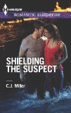 Shielding the Suspect (Harlequin Romantic Suspense)