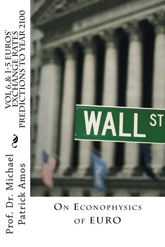 Vol. 6 & 1-5 EUROS' EXCHANGE RATE PREDICTIONS TO YEAR 2100, MARCH 13, 2013 EDITION