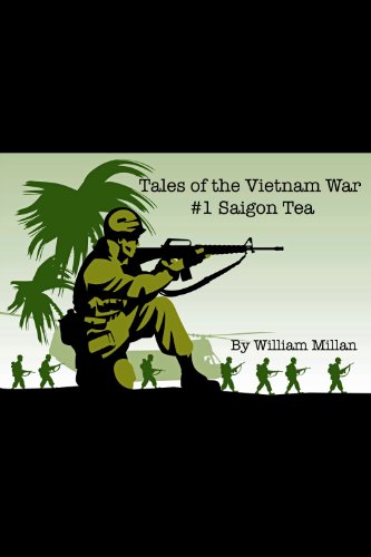 Tales of the Vietnam War #1:  Saigon Tea