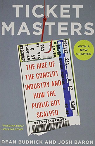 Ticket Masters: The Rise of the Concert Industry and How the Public Got Scalped