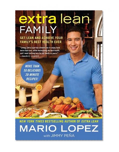 Extra Lean Family: Get Lean and Achieve Your Family's Best Health Ever