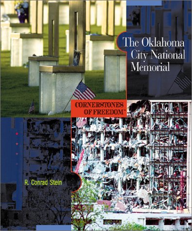 The Oklahoma City National Memorial (Cornerstones of Freedom: Second)