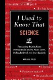 I Used to Know That: Science: Stuff You Forgot From School