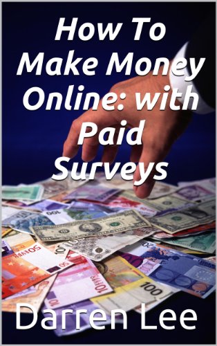 PAID SURVEYS ONLINE: Get Paid For Your Opinion - an easy way to earn an income