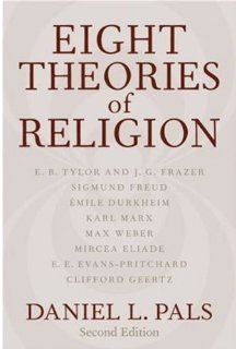 Eight Theories of Religion [Paperback] [2006] 2 Ed. Daniel L. Pals