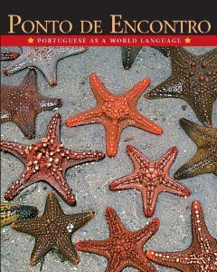 Ponto de Encontro: Portuguese as a World Language (2nd Edition) by Jouet-Pastre, Clemence de, Klobucka, Anna, Sobral, PatrÂ¨Âªcia 2nd (second) (2012) Hardcover