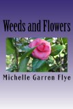 Weeds and Flowers