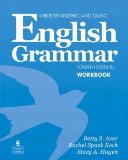 Understanding and Using English Grammar Workbook (Full Edition; with Answer Key) [Paperback] [2009] 4 Ed. Betty Schrampfer Azar