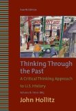 Thinking Through the Past, Volume II [Paperback] [2009] 4 Ed. John Hollitz