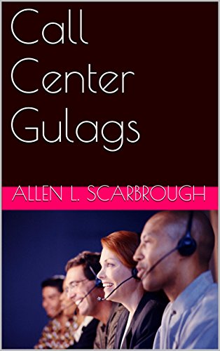 Call Center Gulags