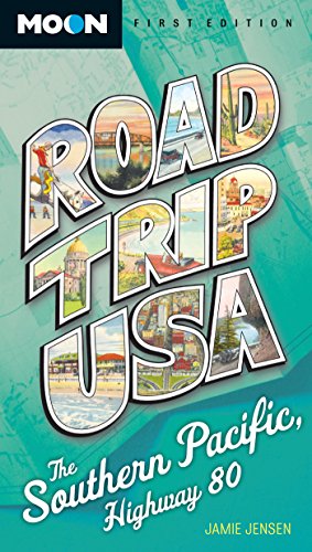 Road Trip USA: Southern Pacific, Highway 80
