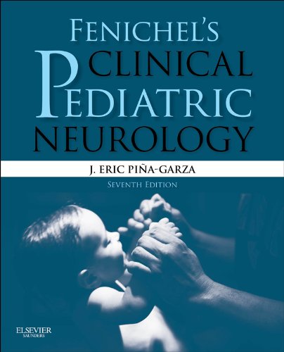Fenichel's Clinical Pediatric Neurology: A Signs and Symptoms Approach