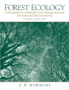 Forest Ecology (3rd Edition) [Paperback] [2003] 3 Ed. James P. Kimmins