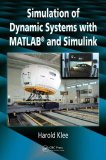 Simulation of Dynamic Systems with MATLAB and Simulink [Hardcover] [2007] 1 Ed. Harold Klee