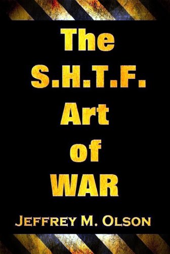 The S.H.T.F. Art of War