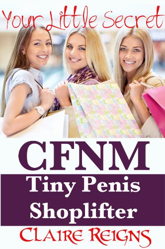 CFNM Tiny Penis Shoplifter - SPH Femdom Erotica (Your Little Secret - CFNM Stories Book 4)