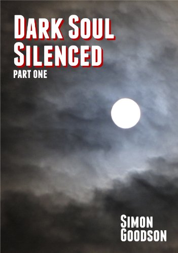 Dark Soul Silenced - Part One (Dark Soul Chronicles Book 1)