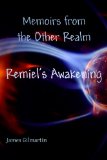 Remiel's Awakening (Memoirs from the Other Realm)