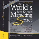 The World's Best Known Marketing Secret: Building Your Business with Word-of-Mouth Marketing