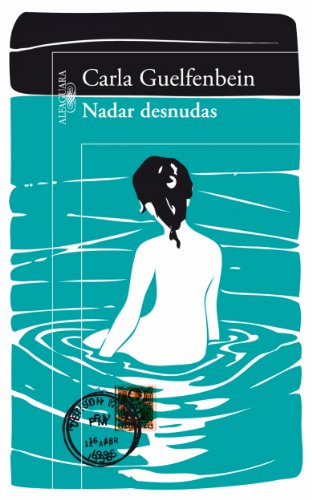 Nadar desnudas (Spanish Edition)