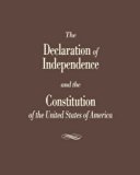 The Declaration of Independence and the Constitution of the United States