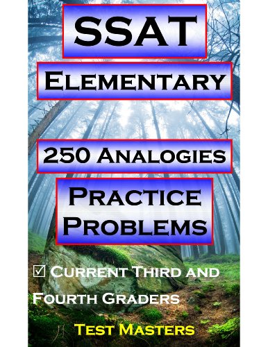 SSAT Elementary - 250 Analogies Practice Problems ( Testing for Grades 3 and 4 )