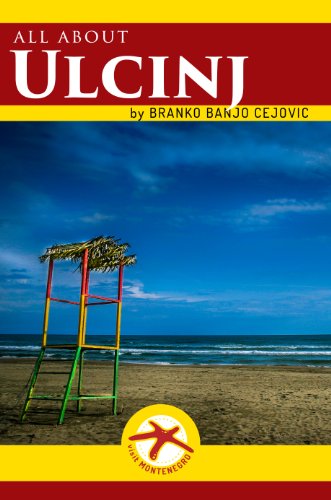 all about ULCINJ (Visit Montenegro Book 3)