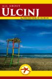 all about ULCINJ (Visit Montenegro Book 3)