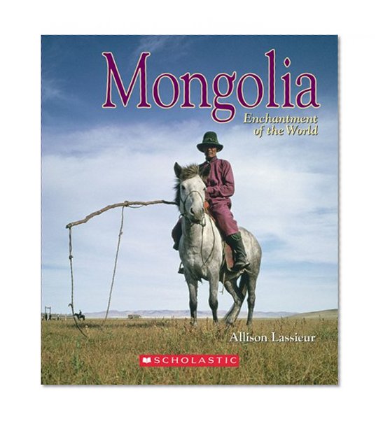 Mongolia (Enchantment of the World, Second)