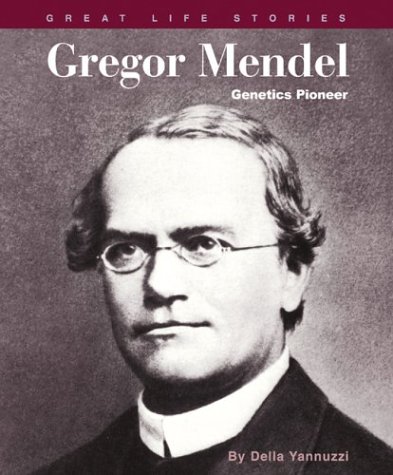 Gregor Mendel: Genetics Pioneer (Great Life Stories: Inventors and Scientists)