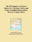 The 2013 Import and Export Market for Thyristors, Diacs, and Triacs Excluding Photosensitive Devices in South Africa