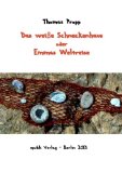 Das weiÃŸe Schneckenhaus - oder Emmas Weltreise (German Edition)