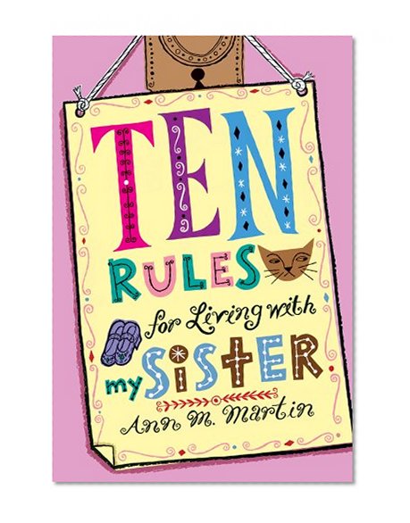 Ten Rules for Living with My Sister