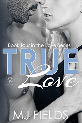 True Love (Love Series Book 4)