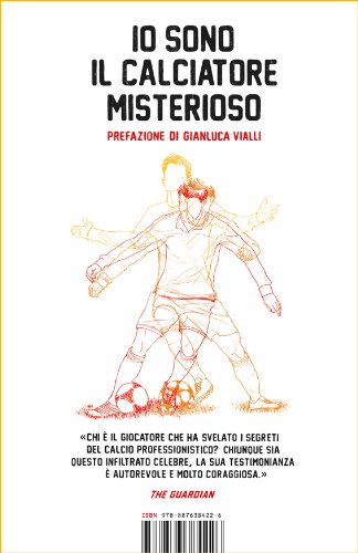 Io sono il calciatore misterioso (Italian Edition)