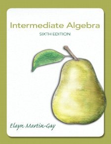 Intermediate Algebra (6th Edition) [Hardcover] [2012] 6 Ed. Elayn Martin-Gay