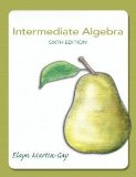 Intermediate Algebra (6th Edition) [Hardcover] [2012] 6 Ed. Elayn Martin-Gay