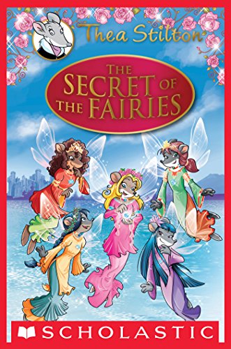 The Secret of the Fairies: A Geronimo Stilton Adventure (Thea Stilton: Special Edition) (Thea Stilton Special Edition)