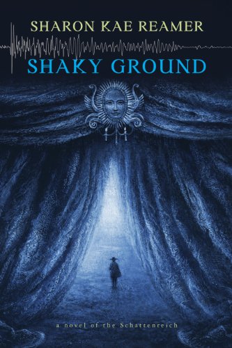 Shaky Ground: Book 2 of The Schattenreich