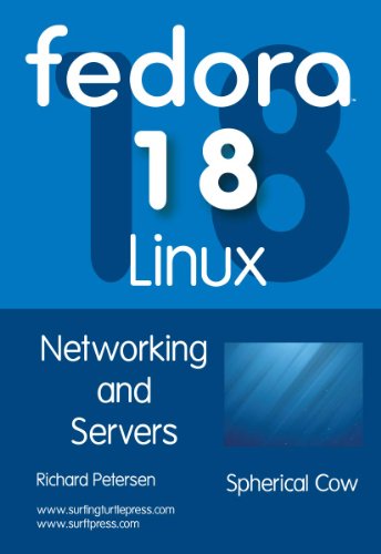 Fedora 18 Linux: Networking and Servers
