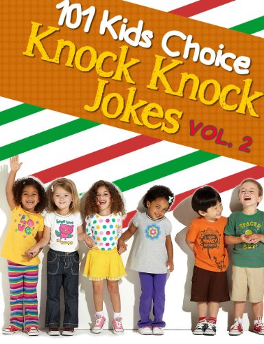 101 Kids Choice Knock Knock Jokes Vol.2
