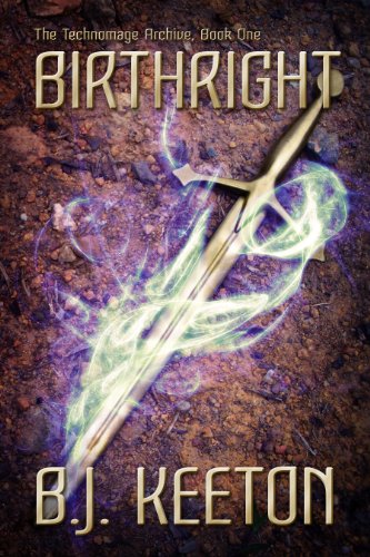 Birthright (The Technomage Archive Book 1)