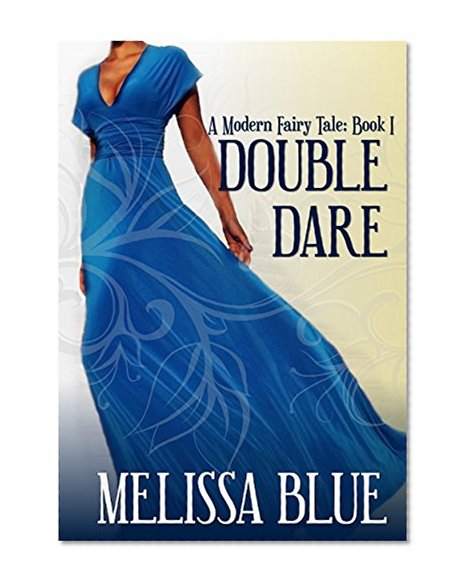 Double Dare (A Modern Fairy Tale Book 1)