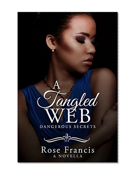 A Tangled Web: A BWWM Novella (Dangerous Secrets Book 1)