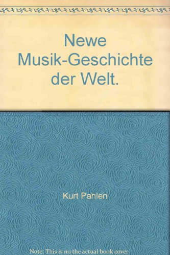 Newe Musik-Geschichte der Welt.