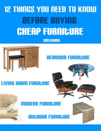 12 Things You Need To Know Before Buying Cheap Furniture